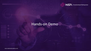 www.webstackacademy.com
www.webstackacademy.com
Hands-on Demo
 