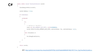출처: https://github.com/imiuka/rtmp-sharp/blob/834f7079bc1b32676dabbd6806b9b746b15f5717/src/_Sky/Hina/Net/SocketEx.cs
C#
 
