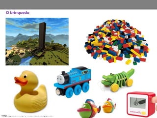 nzagalo@ics.uminho.pt | virtual-illusion.blogspot.com
O brinquedo
 