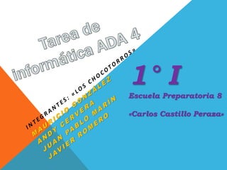 1° I 
Escuela Preparatoria 8 
«Carlos Castillo Peraza» 
 