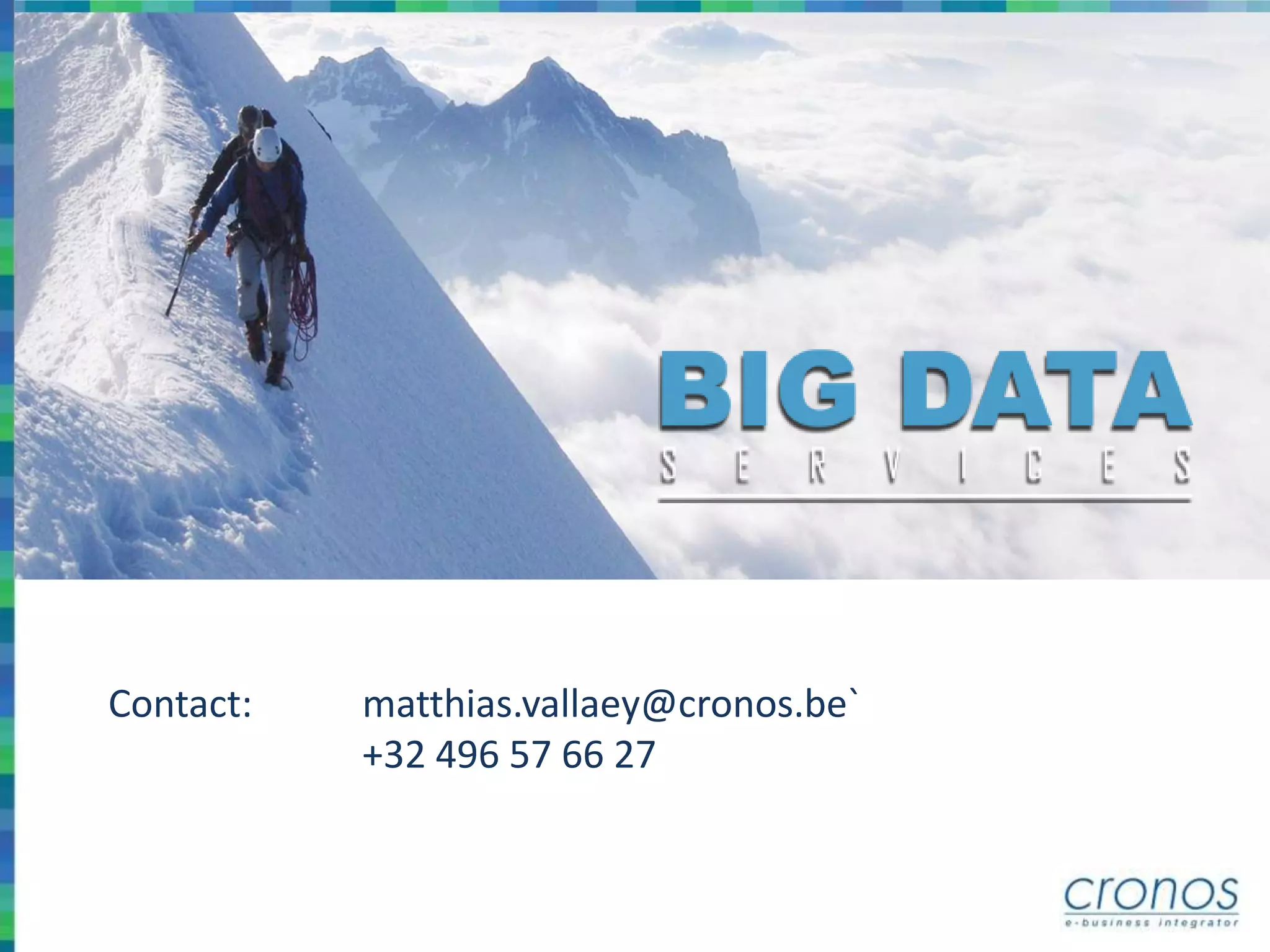 Contact: matthias.vallaey@cronos.be`
+32 496 57 66 27
 