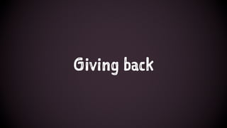 Giving back
 