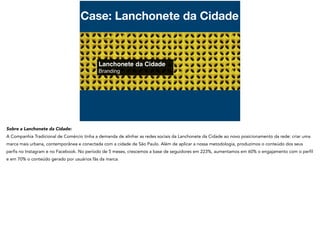 Case: Lanchonete da Cidade
 