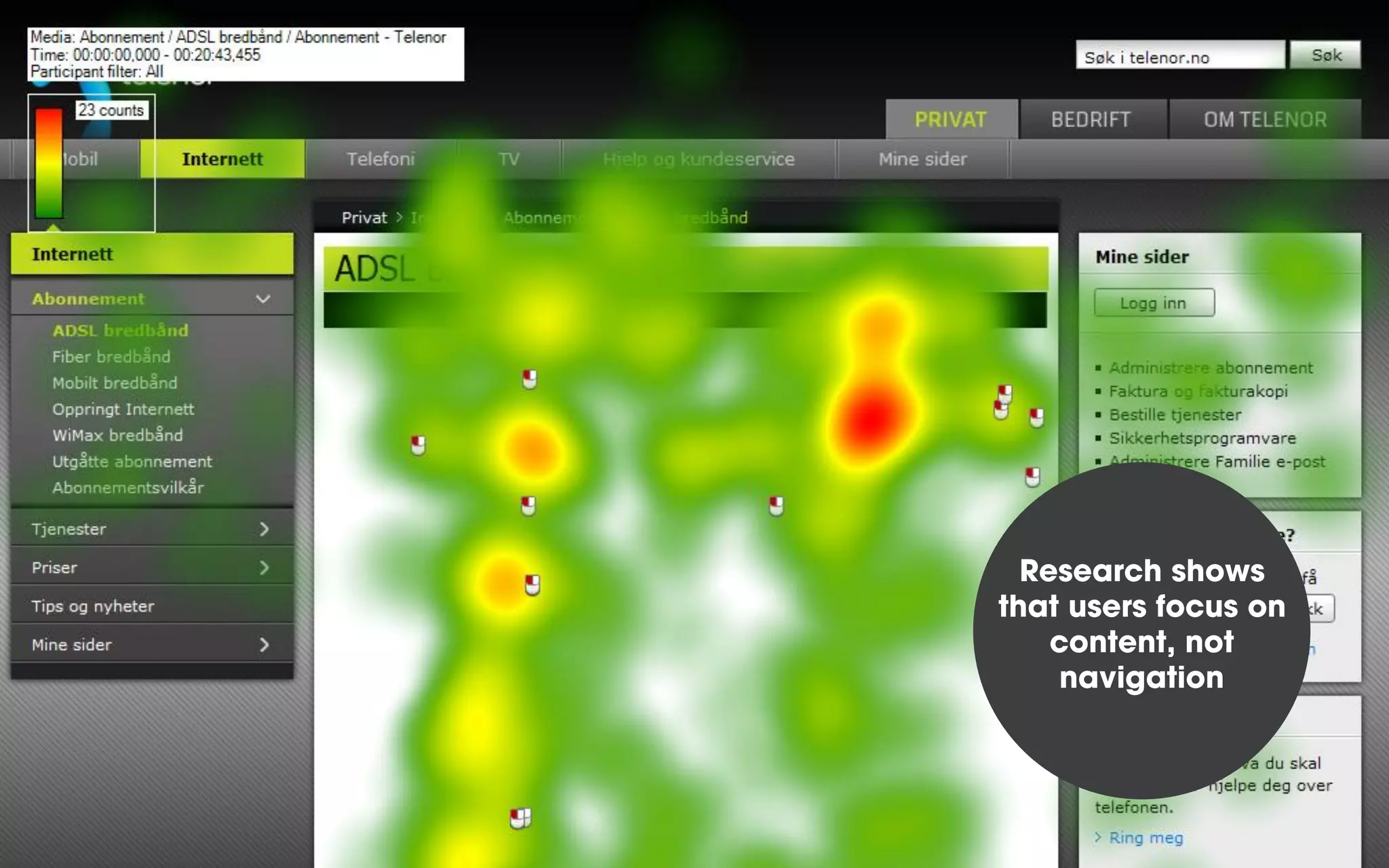 Research shows
that users focus on
content, not
navigation
 