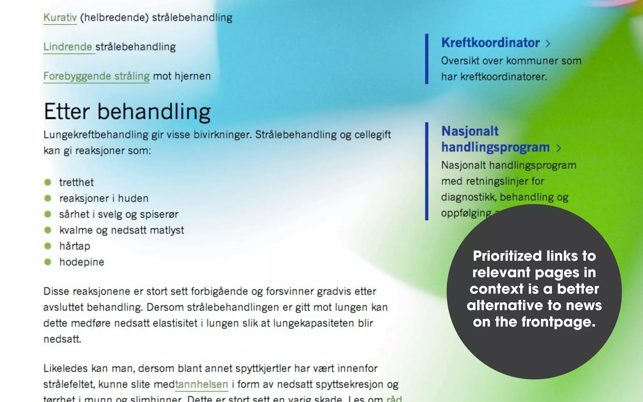 Prioritized links to
relevant pages in
context is a better
alternative to news
on the frontpage.
 