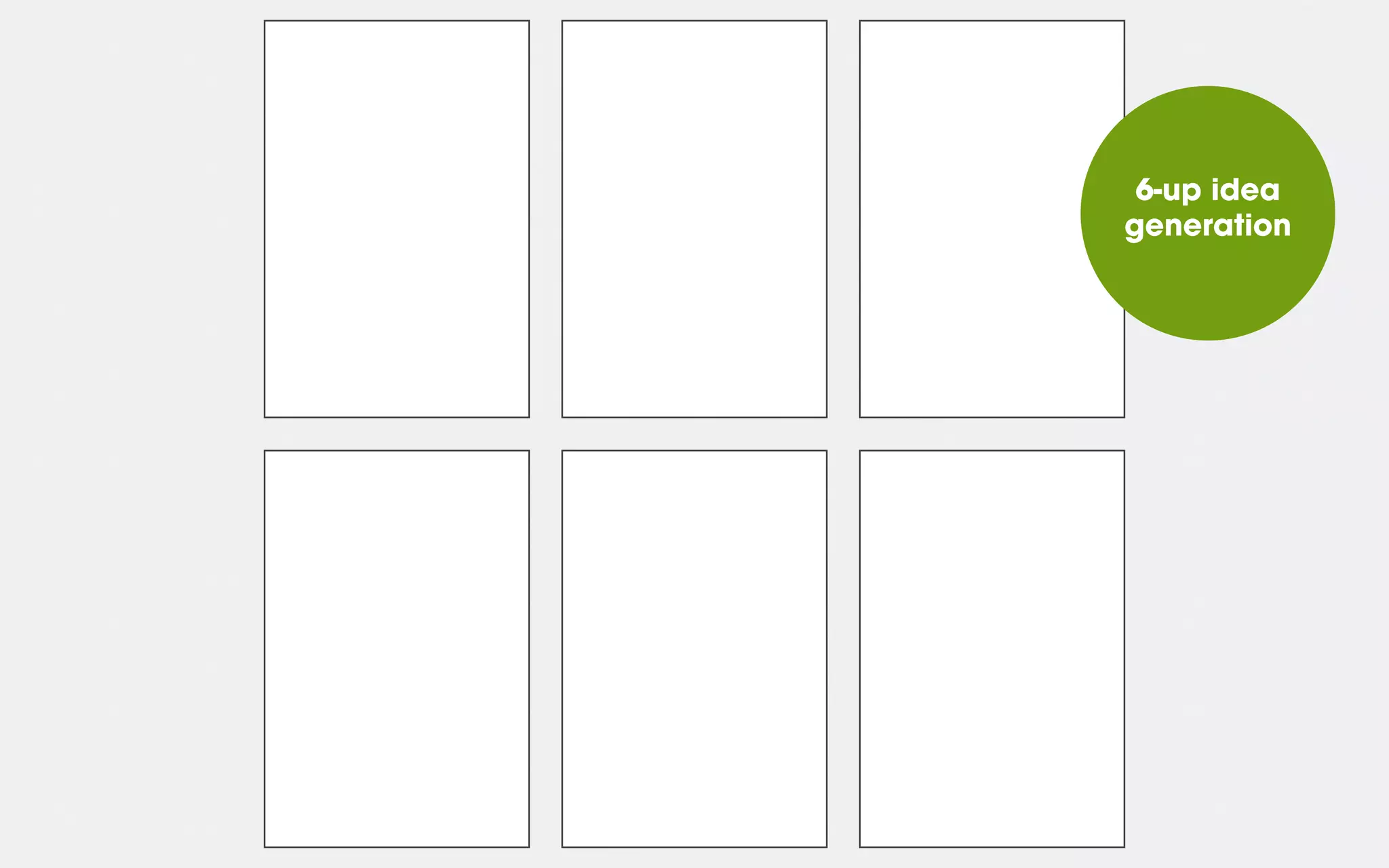 6-up idea
generation
 