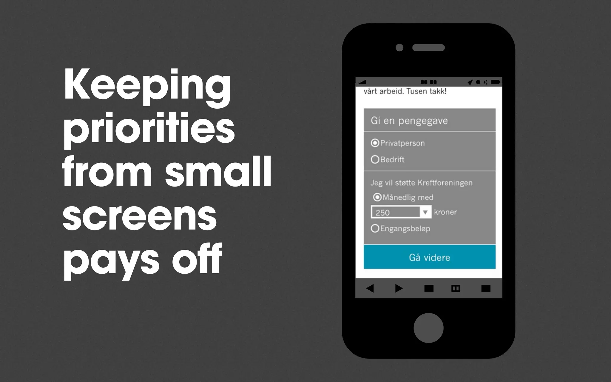 Keeping
priorities
from small
screens
pays off
 