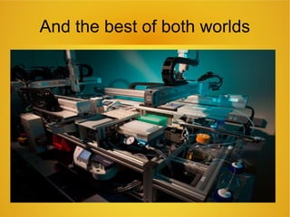 And the best of both worlds
 