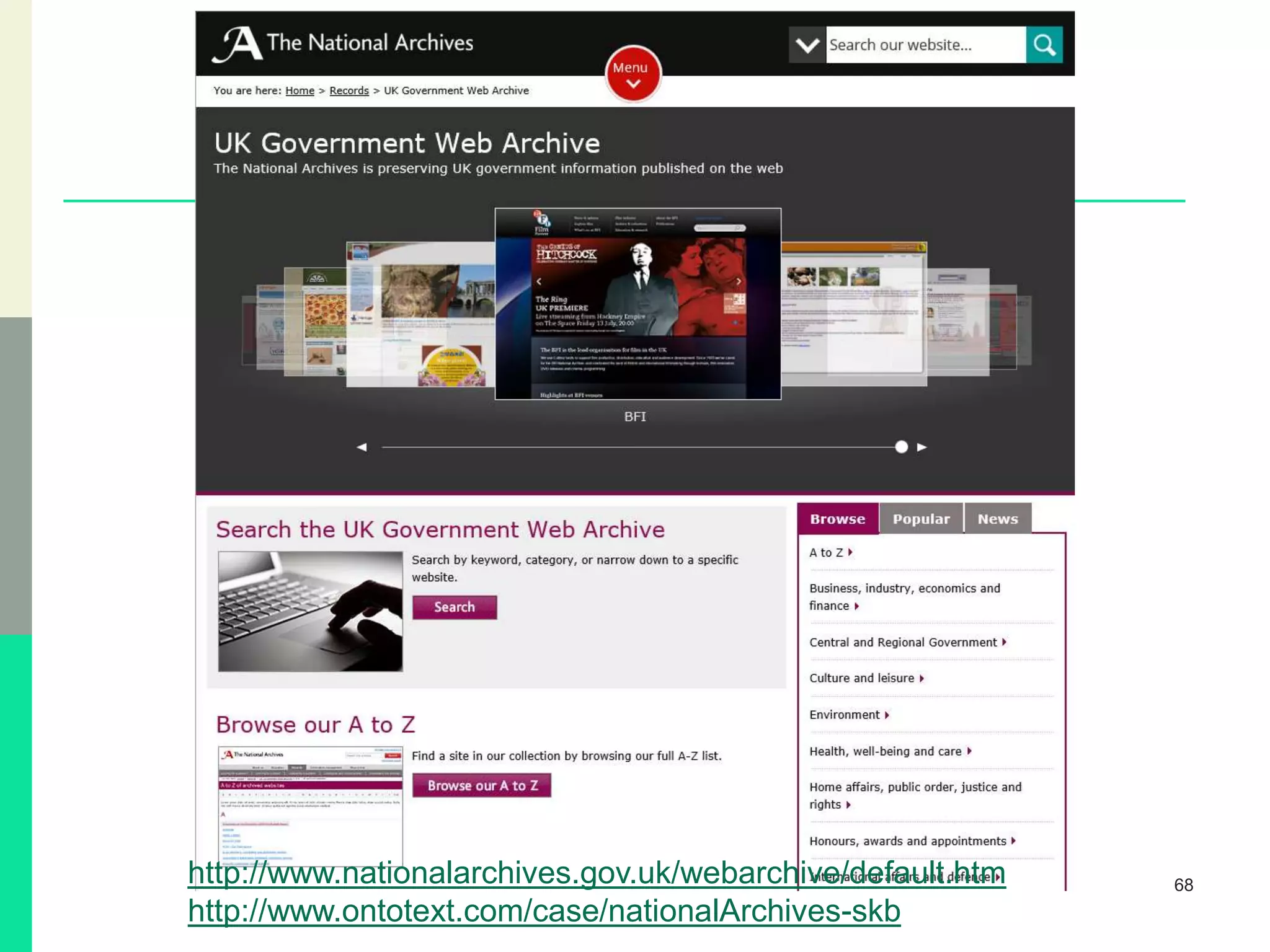 68http://www.nationalarchives.gov.uk/webarchive/default.htm
http://www.ontotext.com/case/nationalArchives-skb
 