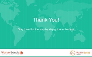 Thank You!
Stay tuned for the step by step guide in January

 