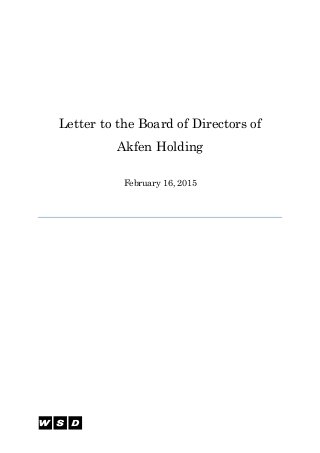 Letter to the Board of Directors of
Akfen Holding
February 16, 2015
 