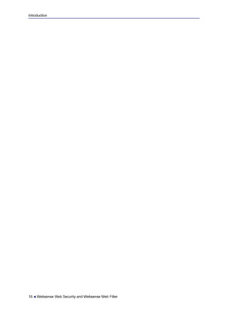Introduction
16  Websense Web Security and Websense Web Filter
 