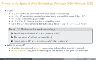 Privacy in the Space of Word Embeddings [Feyisetan 2019, Feyisetan 2020]
Given:
w ∈ W: word to be “privatised” from word s...