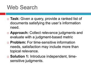 TREC 2013 Temporal
Summarization Track
   Sequential Update Summarization:
    broadcast useful, new, and timely sentence...