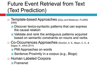 Future Event Retrieval from social
media
   Predicting using Linear Regression on Chatter Rate
       [S. Asur and B. A....