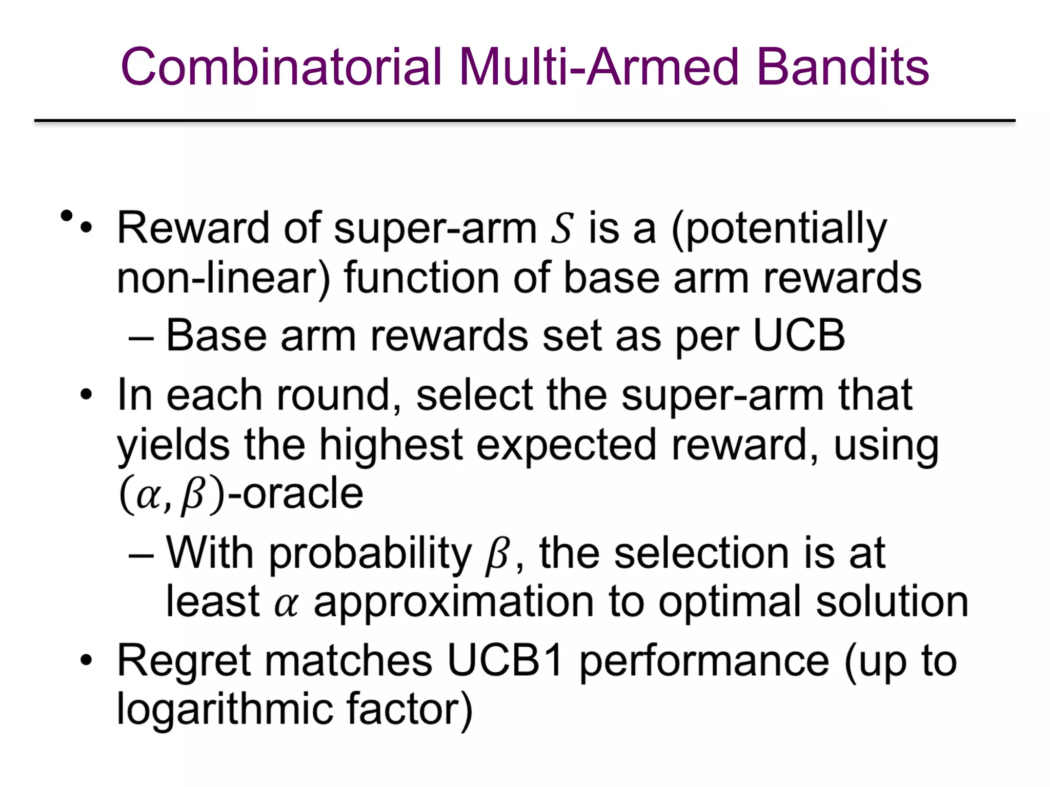 Combinatorial Multi-Armed Bandits
•
 