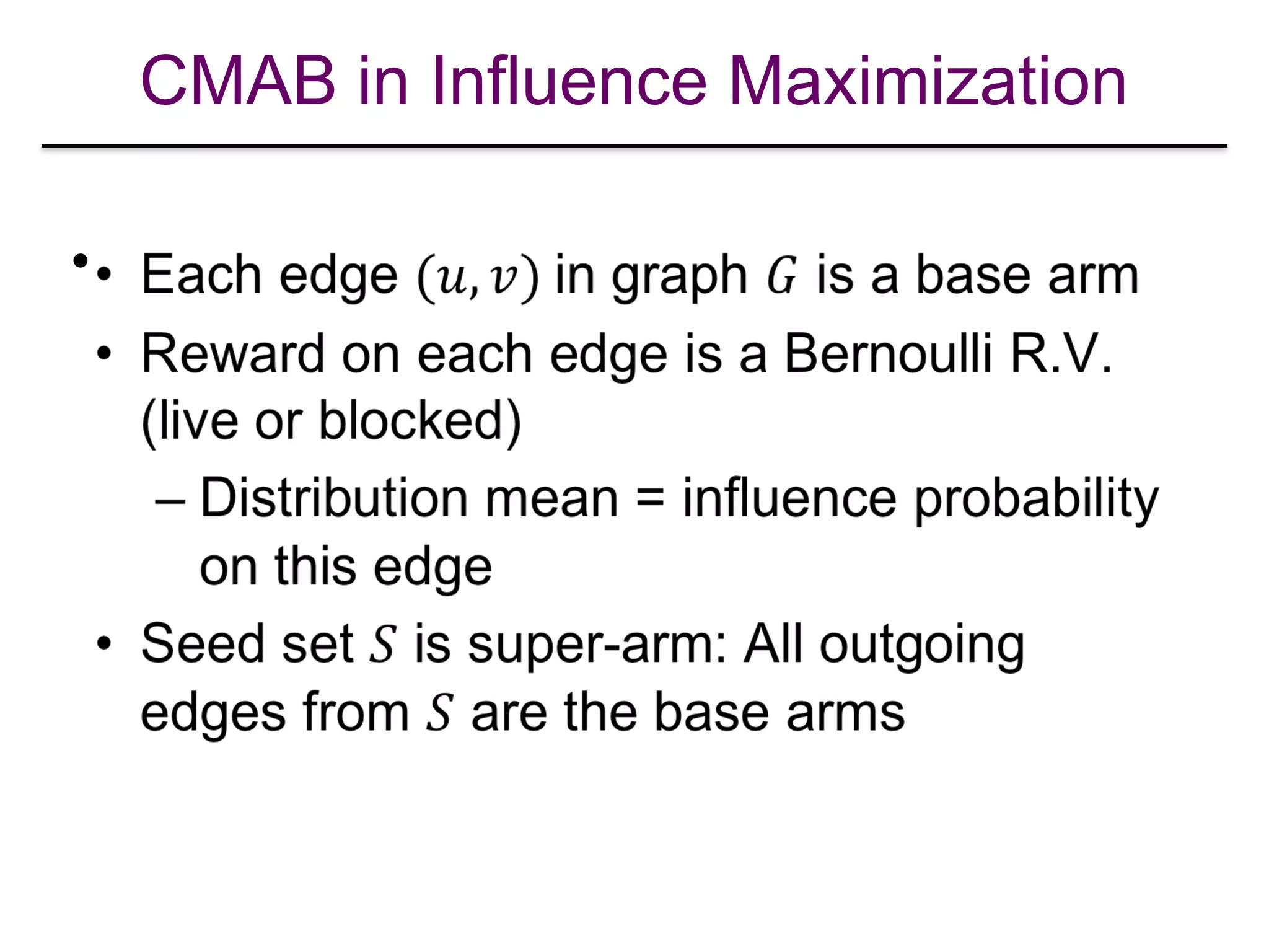 CMAB in Influence Maximization
•
 