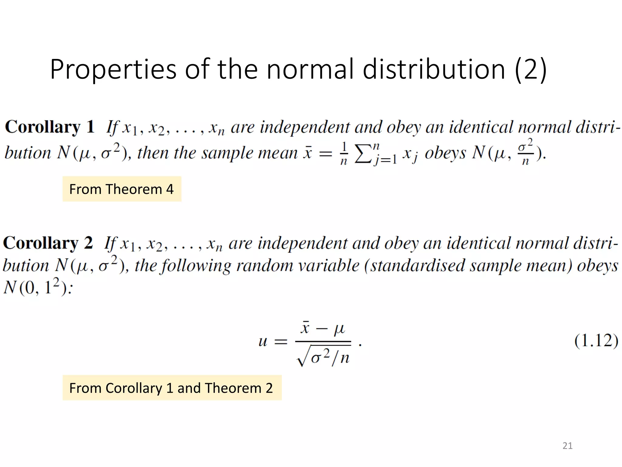 Properties of the normal distribution (2)
From Theorem 4
From Corollary 1 and Theorem 2
21
 