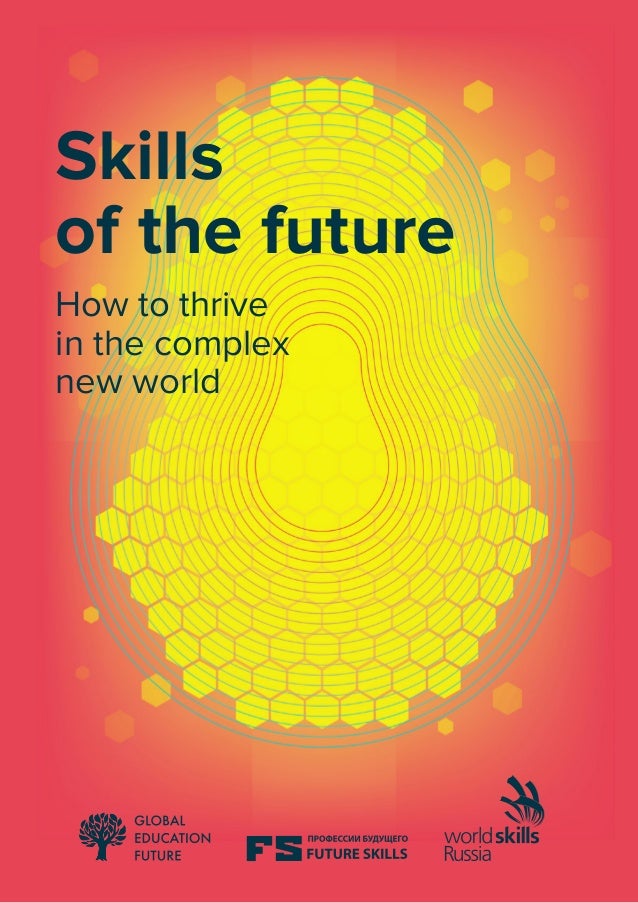 SKILL OF THE FUTURE How To Thrive In The Plex New World