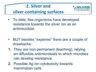 Anti-Microbial allows for a Healthier Community & and many more ...