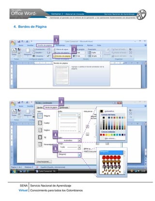 SENA
Virtual
Servicio Nacional de Aprendizaje
Conocimiento para todos los Colombianos
4. Bordes de Página
1
2
4
5
3
 