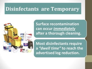 Disinfectants are Temporary
 