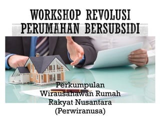 Perkumpulan
Wirausahawan Rumah
Rakyat Nusantara
(Perwiranusa)
 
