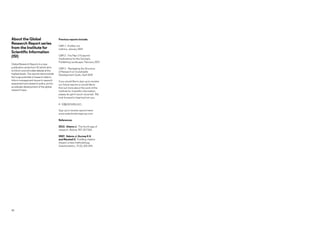48
About the Global
Research Report series
from the Institute for
Scientific Information
(ISI)
Global Research Reports is a new
publication series from ISI which aims
to inform and stimulate debate at the
highest levels. The reports demonstrate
the huge potential of research data to
inform management issues in research
assessment and research policy, and to
accelerate development of the global
research base.
Previous reports include:
GRR 1 - Profiles not
metrics, January 2019
GRR 2 - The Plan S Footprint:
Implications for the Scholarly
Publishing Landscape, February 2019
GRR 3 – Navigating the Structure
of Research on Sustainable
Development Goals, April 2019
If you would like to sign up to receive
our future reports or would like to
find out more about the work of the
Institute for Scientific Information,
please do get in touch via email. We
look forward to hearing from you.
e: isi@clarivate.com
Sign up to receive reports here:
www.webofsciencegroup.com
References
2013. Adams J. The fourth age of
research. Nature, 497, 557-560.
2007. Adams J, Gurney K A
and Marshall S. Profiling citation
impact: a new methodology.
Scientometrics, 72 (2), 325-344.
 