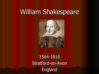 William Shakespeare 1564-1616 Stratford-on-Avon England 