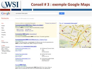 Conseil # 3 : exemple Google Maps




Copyright 2011 Research and Management. All rights reserved.
 
