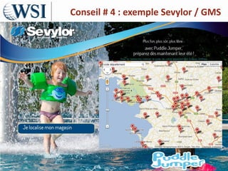 Conseil # 4 : exemple Sevylor / GMS




Copyright 2011 Research and Management. All rights reserved.
 