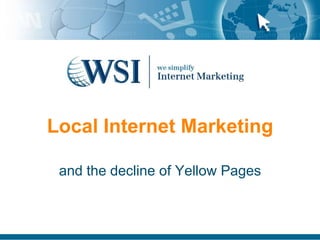 Local Internet Marketing and the decline of Yellow Pages 