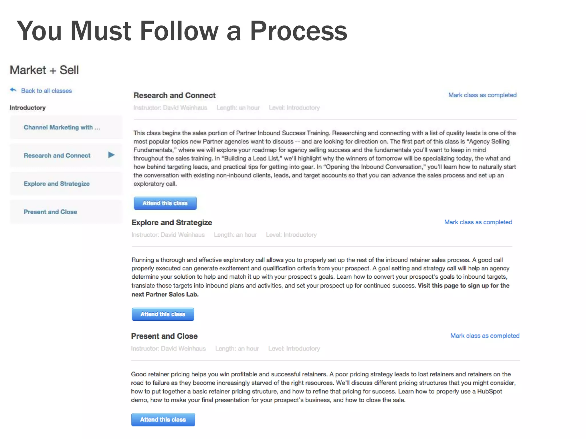 You Must Follow a Process 
 