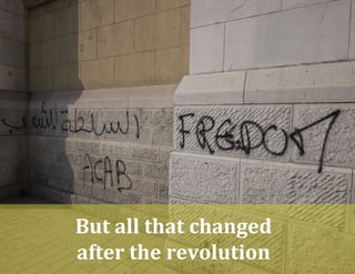 But all that changed  
after the revolution 
 