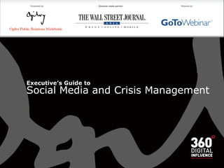 Executive’s Guide to
Social Media and Crisis Management
 
