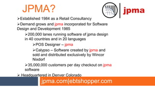 Jpma JPMA POS Designer Market Segment Overview | PPTX