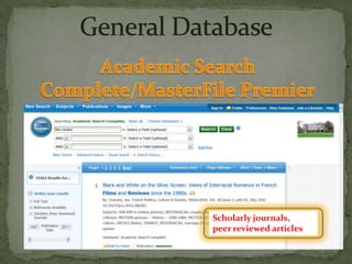 Scholarly journals,
peer reviewed articles
 