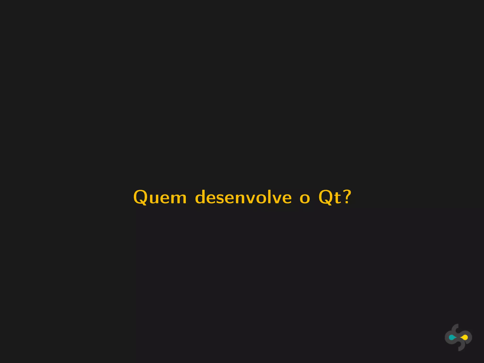 Quem desenvolve o Qt?
 