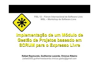 Wsl2011 Módulo SCRUM para Expresso Livre