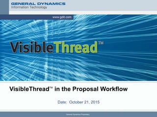 VisibleThreadTM
in the Proposal Workflow
Date: October 21, 2015
 