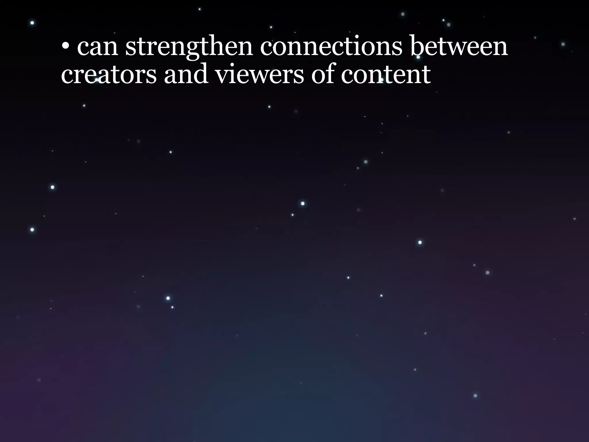 can strengthen connections between creators and viewers of content web is no longer inhabited by mutually unaware strangers uses social relationships to re-conceptualize 'viewing a website' as 'being present at a website' mutual friends passively brokering introductions 