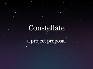 Constellate a project proposal 