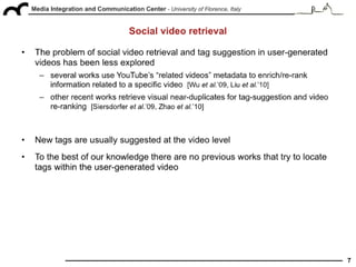 "Tag suggestion and localization in user-generated videos based on social knowledge", ACM SIGMM WSM 2010