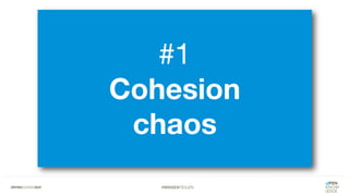 #WISSENTEILEN
#1
Cohesion
chaos
 