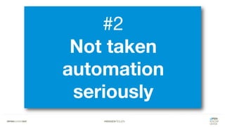 #WISSENTEILEN
#2
Not taken
automation
seriously
 