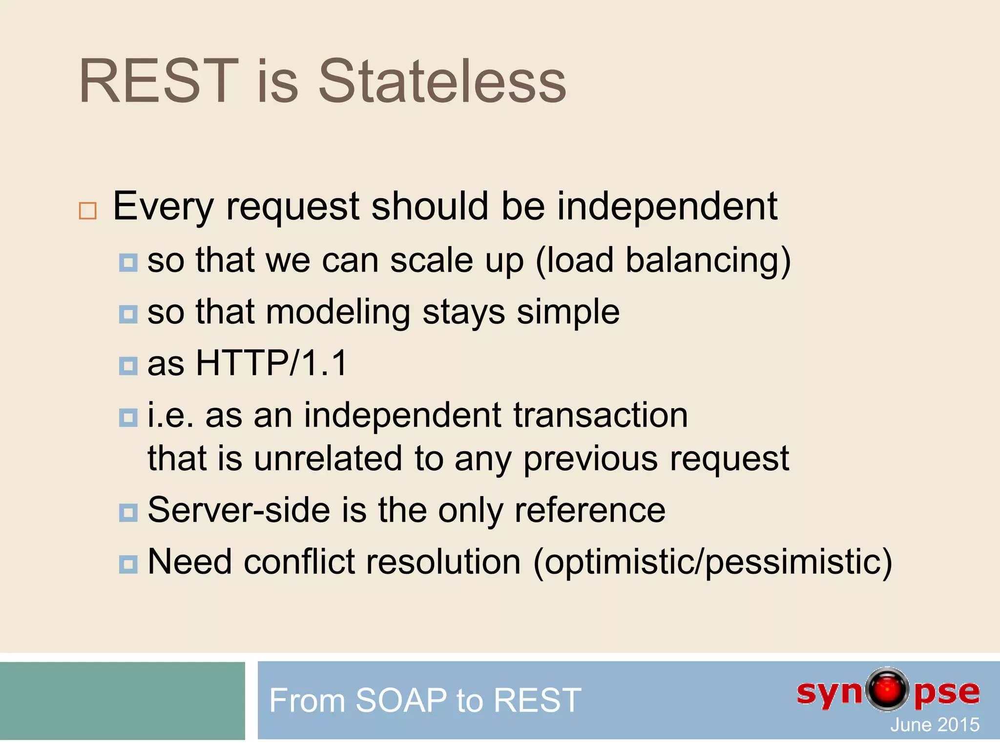 REST Interfaces
From SOAP to REST
 