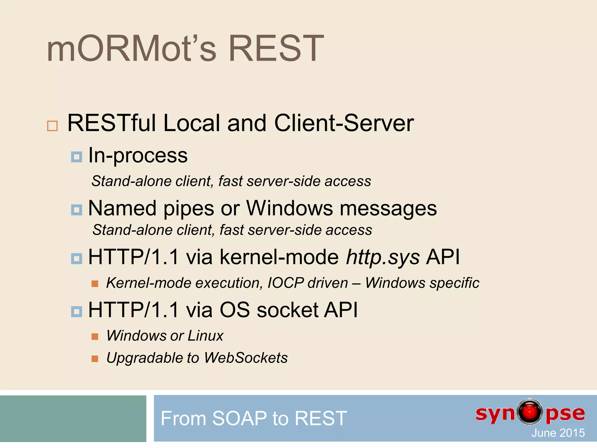 mORMot’s REST
From SOAP to REST
 