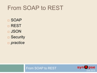 From SOAP to REST
 