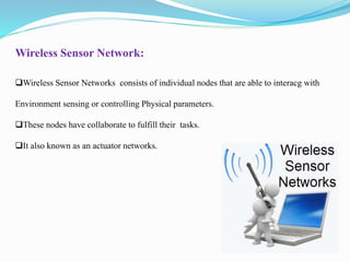 Wireless Sensor Networks | PPTX | Internet of Things | Internet
