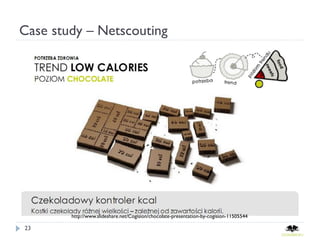 Case study – Netscouting




        http://www.slideshare.net/Cogision/chocolate-presentation-by-cogision-11505544

23
 